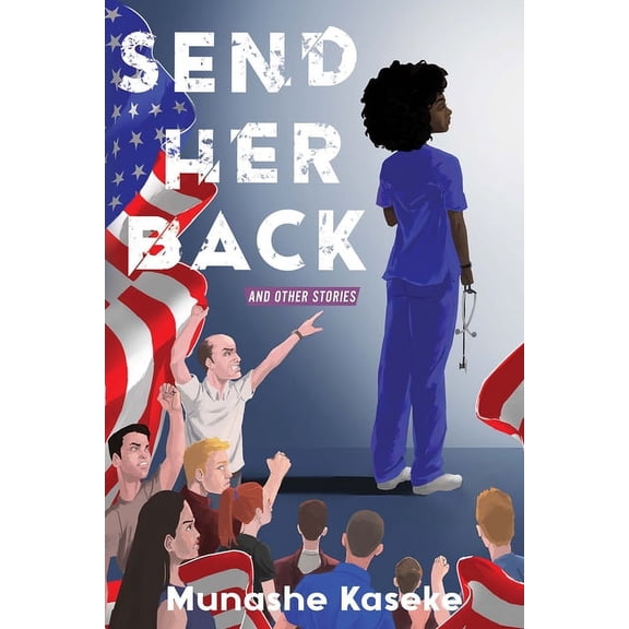 Send Her Back and Other Stories, (Paperback)
