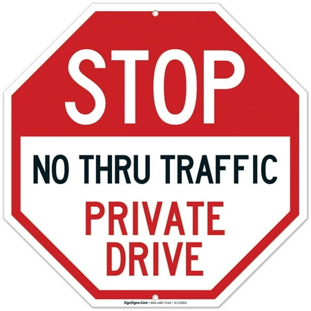 Private Drive Sign Private Drive Sign, No Thru Traffic Sign, 12x12 Quality Aluminum, Long Lasting, Easy Mounting, Indoor/Outdoor Use, By SIGO SIGNS ()