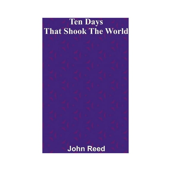 Ten Days That Shook the World, (Paperback)