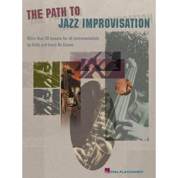 Pre-Owned The Path to Jazz Improvisation (Paperback) 0634048260 9780634048265