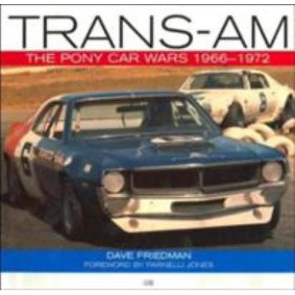 Pre-Owned Trans-Am: The Pony Car Wars, 1966-1972 (Hardcover) 0760309434 9780760309438