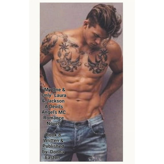 A Devil's Angels MC Romance Novel "My One & Only" Laura & Jackson, Book 8, (Paperback)