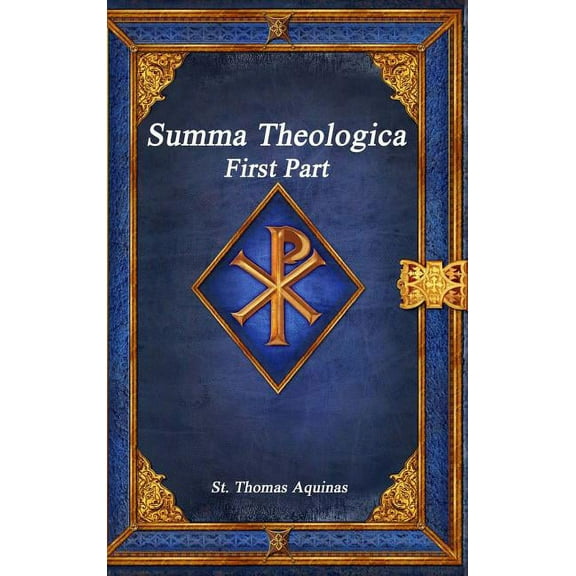Summa Theologica: First Part, (Hardcover)