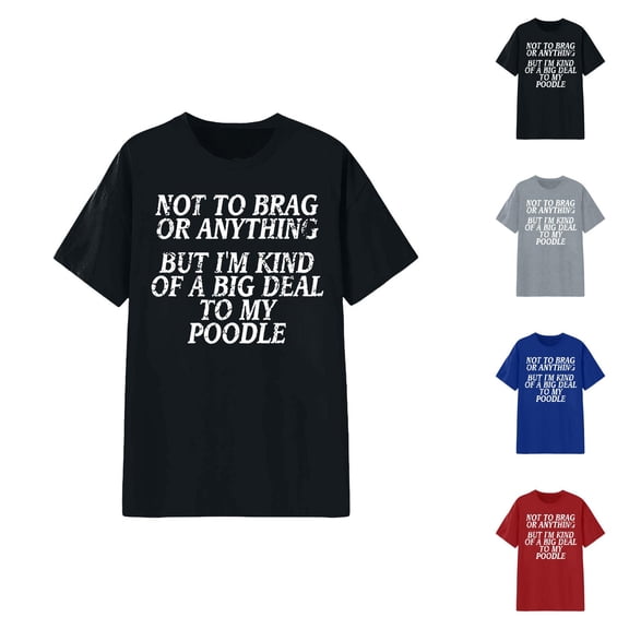 Not to Brag or Anything but I'm Kind of A Big to My Poodle Graphic Tees for Women Short Sleeve Crewneck Dog Lover Tshirt