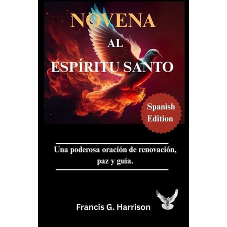 Novena Al EspÃritu Santo: Una poderosa oraciÃ³n de renovaciÃ³n paz y guÃa. (Paperback)