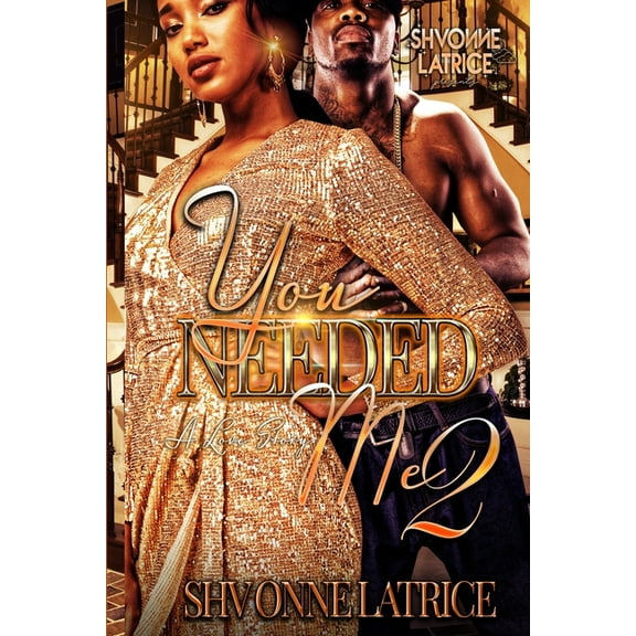 You Needed Me 2: A Love Story, (Paperback)