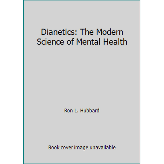 Pre-Owned Dianetics: The Modern Science of Mental Health (Hardcover) 0884042588 9780884042587