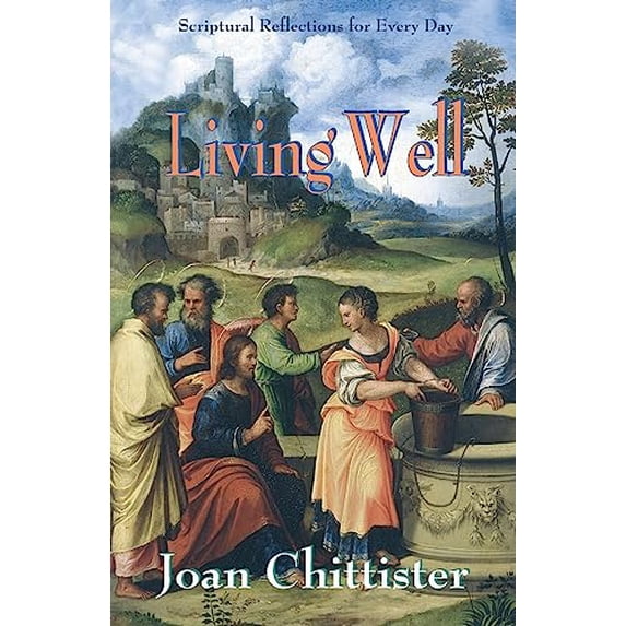 Pre-Owned Living Well: Scriptural Reflections for Every Day (Paperback) 1570753202 9781570753206