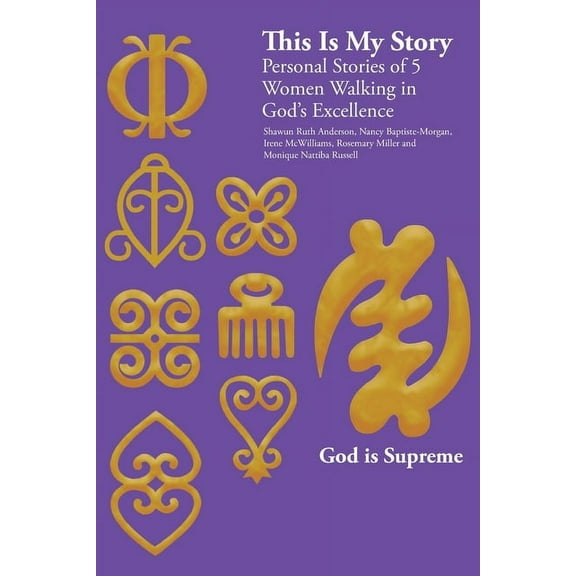 This Is My Story: Personal Stories of 5 Women Walking in God's Excellence, (Paperback)