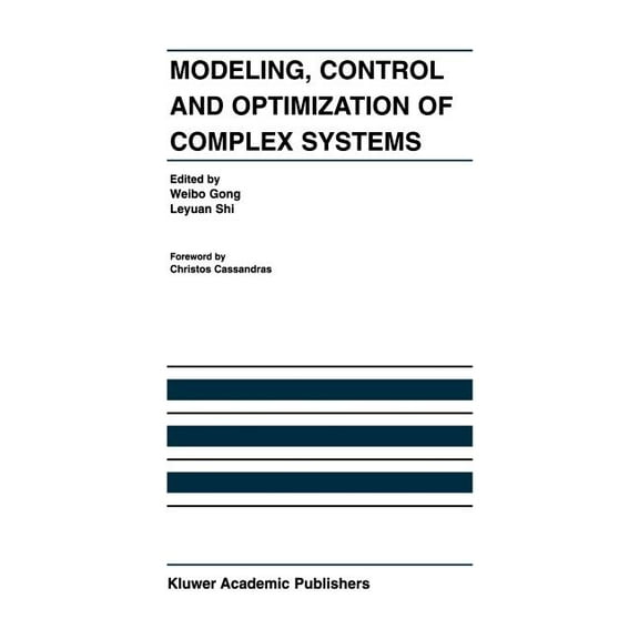 The International Discrete Event Dynamic Modeling, Control and Optimization of Complex Systems: In Honor of Professor Yu-CHI Ho, Book 14, (Hardcover)