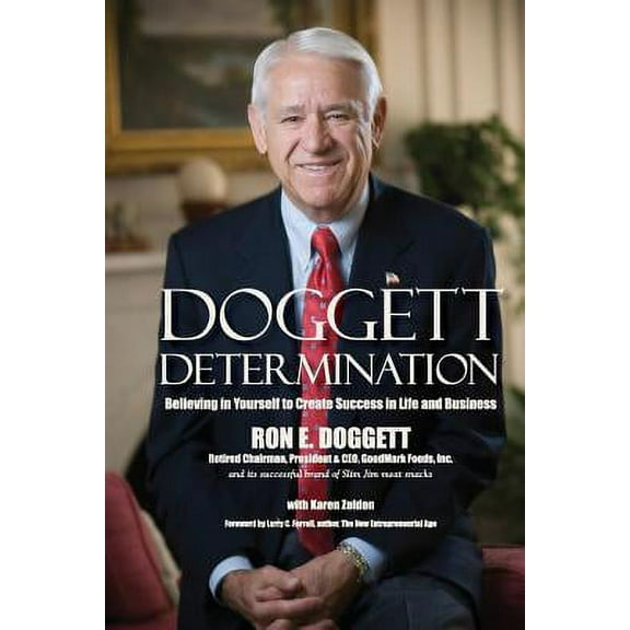 Doggett Determination: Believing in Yourself to Create Success in Life and Business
