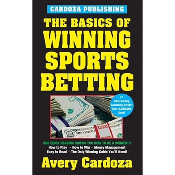 Pre-Owned The Basics of Winning Sports Betting (Paperback) by Avery Cardoza