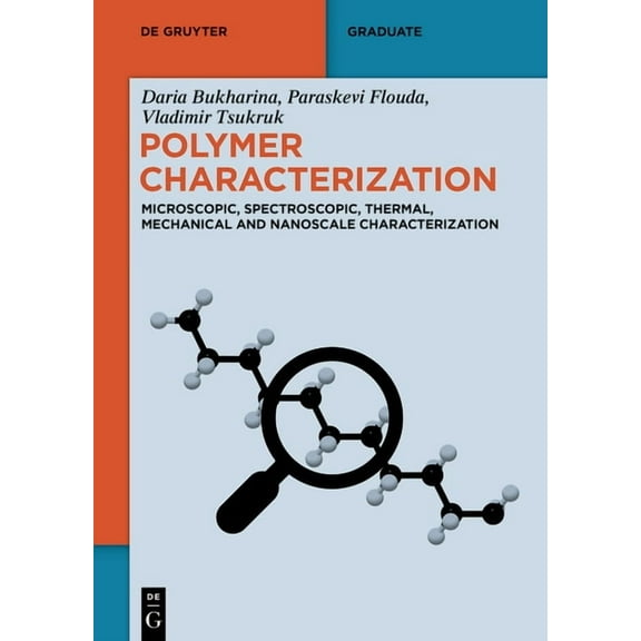de Gruyter Textbook: Polymer Characterization : Microscopic, Spectroscopic, Thermal, Mechanical and Nanoscale Characterization (Paperback)