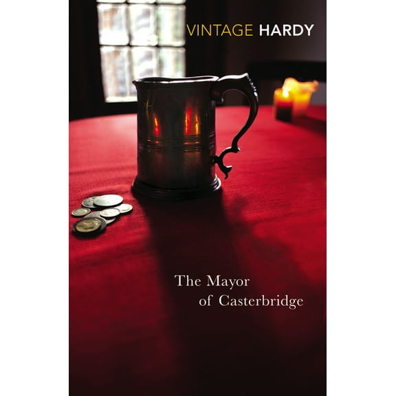 Vintage Classics The Mayor of Casterbridge, (Paperback)