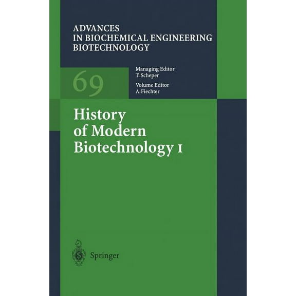 Advances in Biochemical Engineering & Bi History of Modern Biotechnology I, Book 69, (Paperback)