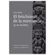 thumbnail image 1 of Libro El Fetichismo De La Mercancia Y Su Secreto Tapa Blanda, Autor Karl Marx (carlos Marx), Editorial Pepitas De Calabaza, 1 of 1