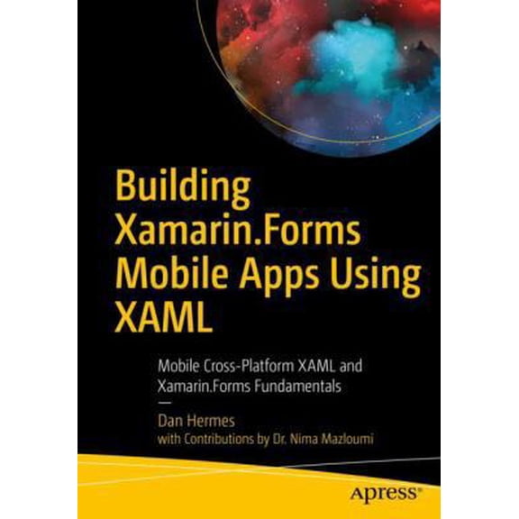 Pre-Owned Building Xamarin.Forms Mobile Apps Using XAML: Mobile Cross-Platform XAML and Xamarin.Forms Fundamentals (Paperback) 1484240294 9781484240298