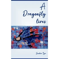 A Dragonfly lives, (Paperback)