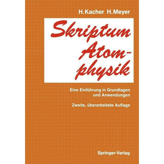 Skriptum Atomphysik: Eine Einführung in Grundlagen Und Anwendungen, (Paperback)