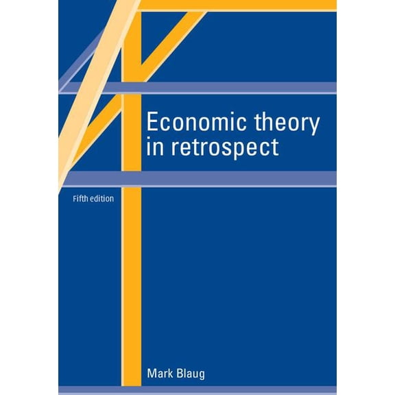 Economic Theory in Retrospect, (Paperback)
