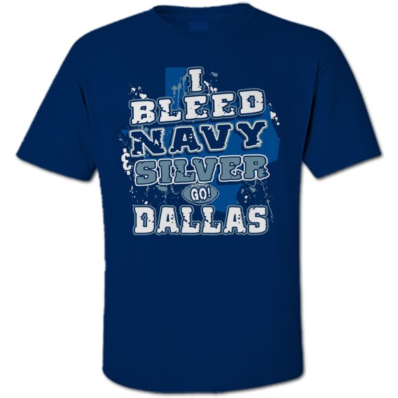 Dallas Football Dallas!" "Je Saigne Marine & Argent - Allez T-Shirt Bleu