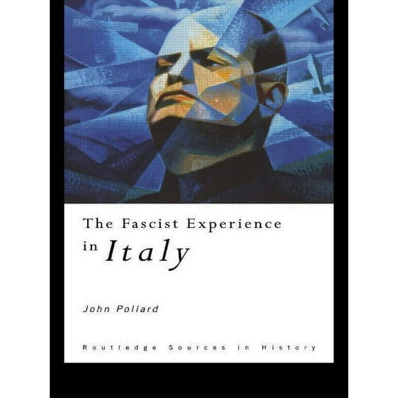 Routledge Sources in History The Fascist Experience in Italy, (Paperback)