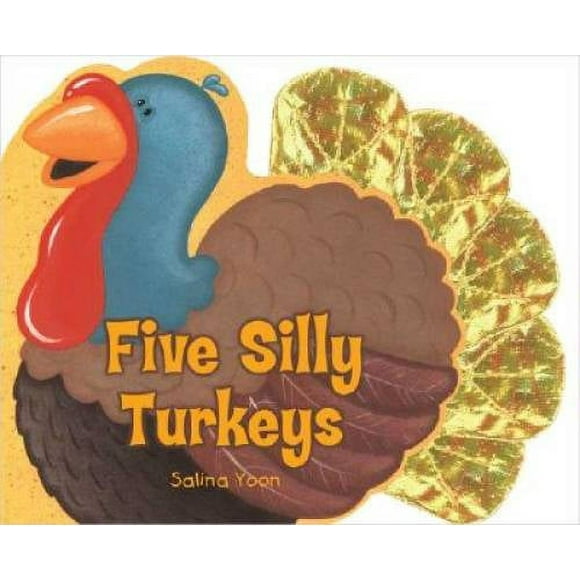 Pre-Owned Five Silly Turkeys (Hardcover 9780843114164) by Salina Yoon