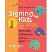Signing for Kids: The Fun Way for Anyone to Learn American Sign Language, Expanded, (Paperback)