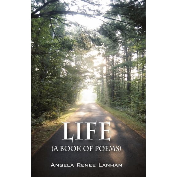 Life (a book of poems), (Paperback)