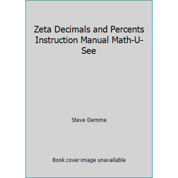 Pre-Owned Zeta Decimals and Percents Instruction Manual Math-U-See (Hardcover) 1608260232 9781608260232