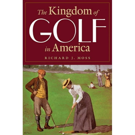 The Kingdom of Golf in America, (Hardcover)