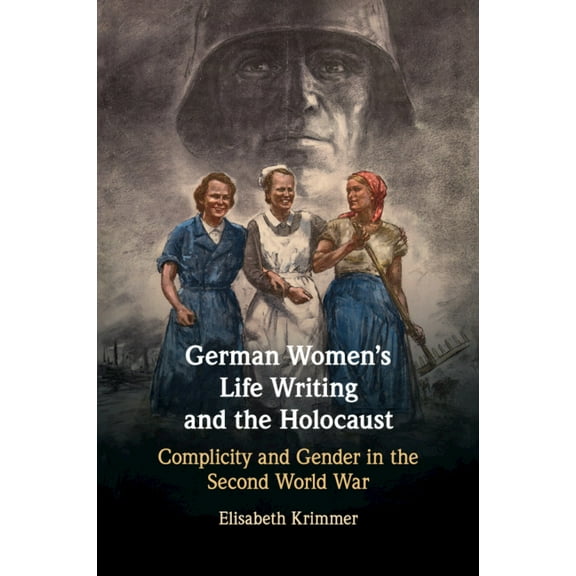 German Women's Life Writing and the Holocaust, (Paperback)