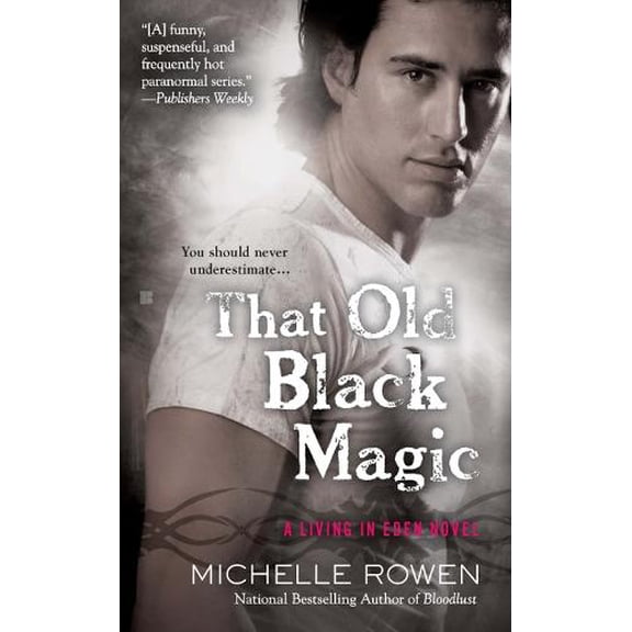 Pre-Owned That Old Black Magic (Paperback) by Michelle Rowen