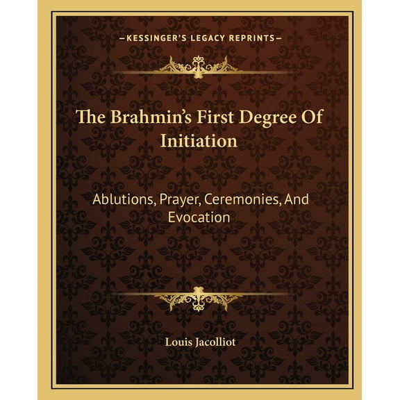 The Brahmin&apos;s First Degree Of Initiation, (Paperback)