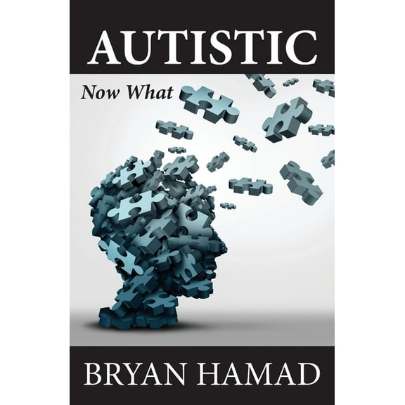 Autistic: Now What, (Paperback)