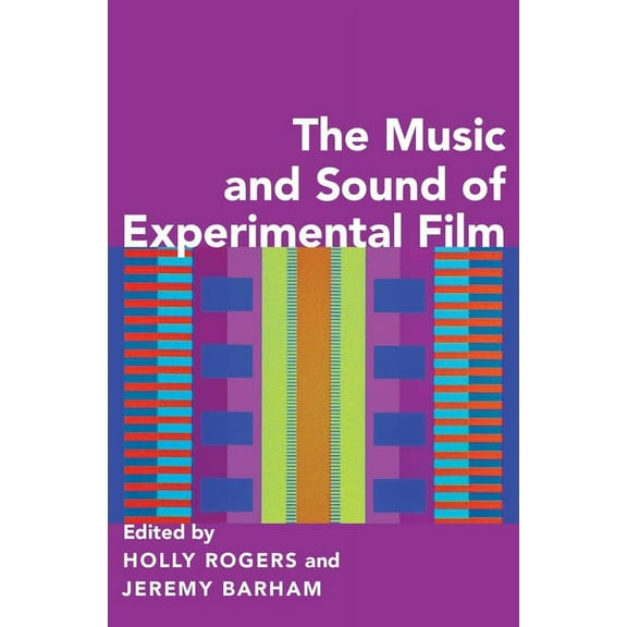Music and Sound of Experimental Film, (Paperback)