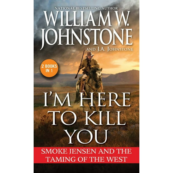 I'm Here to Kill You: The Last Mountain Man and the Taming of the West (Paperback)