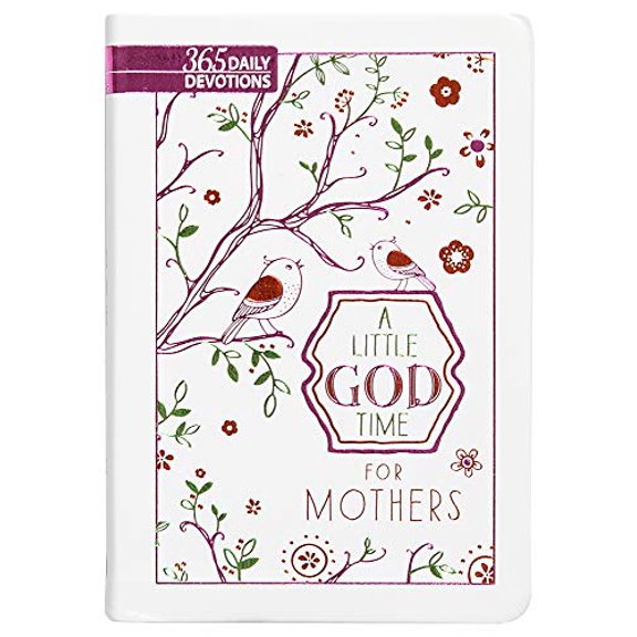 Pre-Owned A Little God Time for Mothers (Gift Edition): 365 Daily Devotions (Imitation Leather) 1424555183 9781424555185