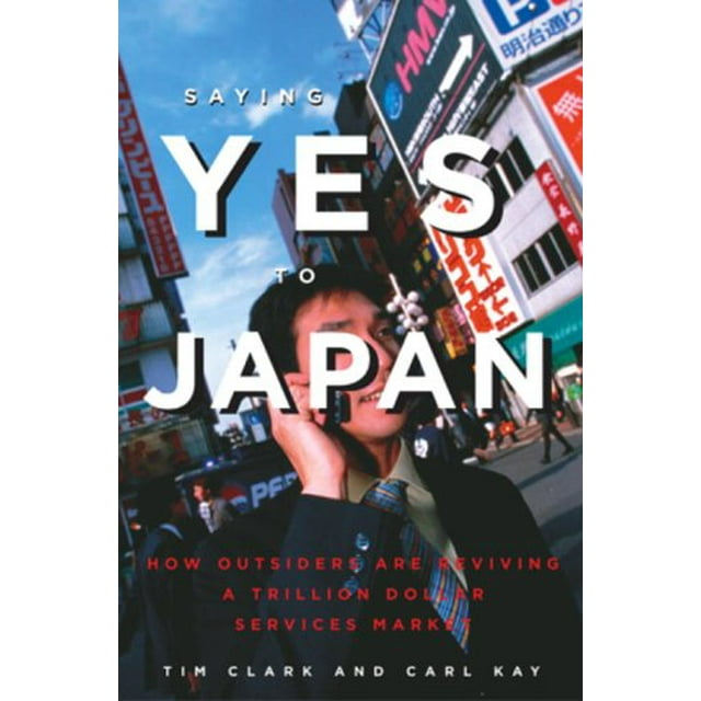 Saying Yes to Japan: How Outsiders are Reviving a Trillion Dollar Services Market