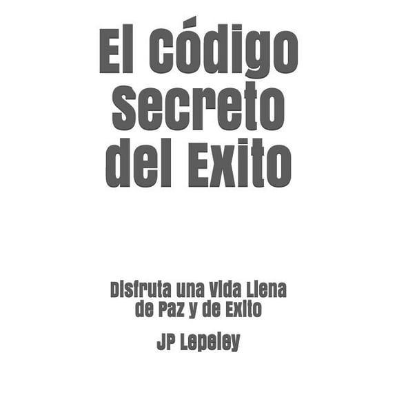 El Código Secreto del Exito (Paperback)