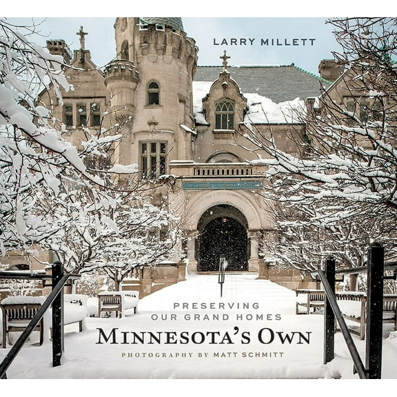 Minnesota's Own: Preserving Our Grand Homes, (Hardcover)