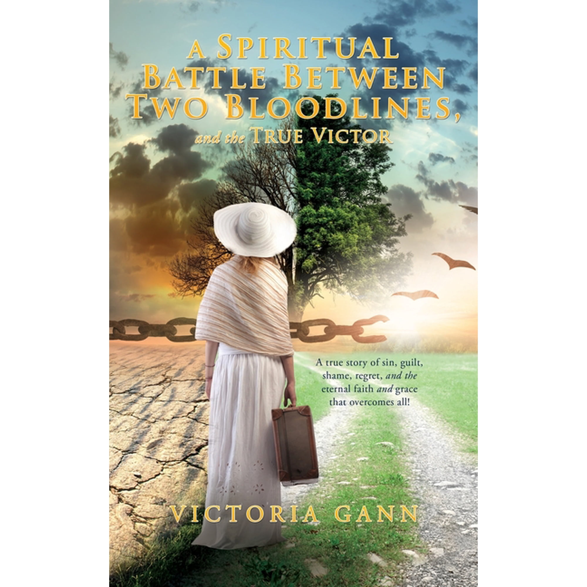 A Spiritual Battle Between Two Bloodlines : and the True Victor (Hardcover)