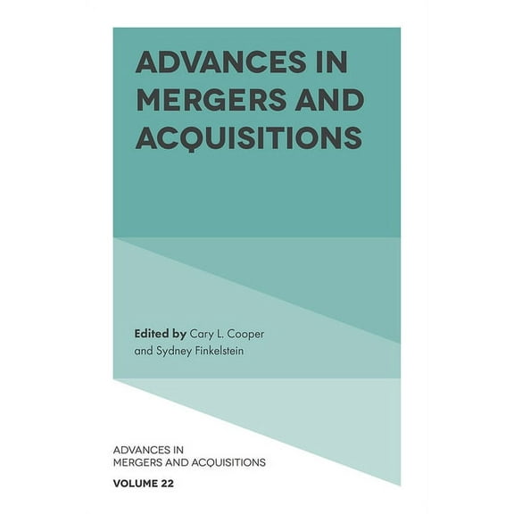 Advances in Mergers and Acquisitions Advances in Mergers and Acquisitions, Book 22, (Hardcover)