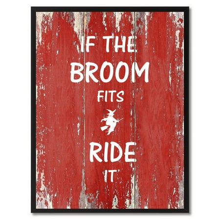 If The Broom Fits Ride It Motivation Quote Saying Canvas Print Picture Frame Home Decor Wall Art Gift Ideas