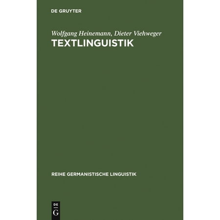 Reihe Germanistische Linguistik Textlinguistik: Eine Einf&Atilde;&frac14;hrung Book 115 (Hardcover)