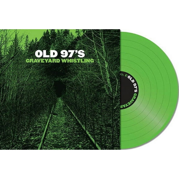 Old 97's - Graveyard Whistling (Green) - Vinyl