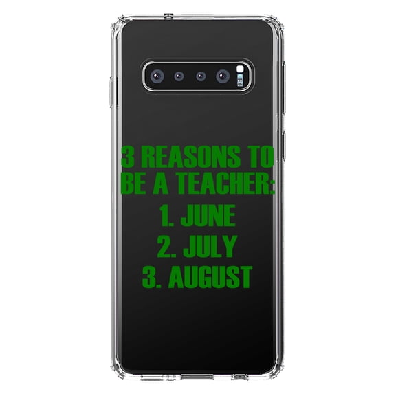 DistinctInk Clear Shockproof Hybrid Case for Samsung Galaxy S10  PLUS (6.4" Screen) - TPU Bumper Acrylic Back Tempered Glass Screen Protector - Reasons to be a Teacher June July August