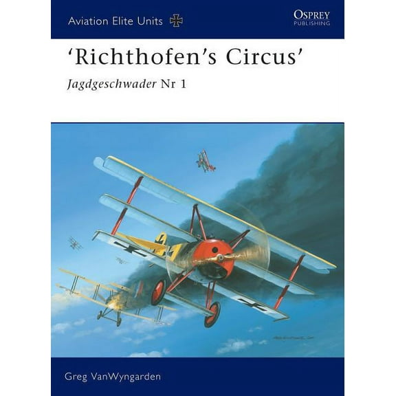 Aviation Elite Units: ‘Richthofen’s Circus’ : Jagdgeschwader Nr 1 (Series #16) (Paperback)