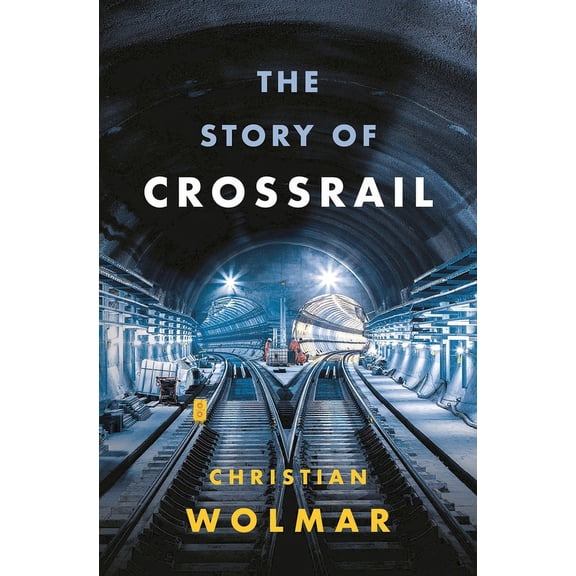 The Story of Crossrail (Hardcover)