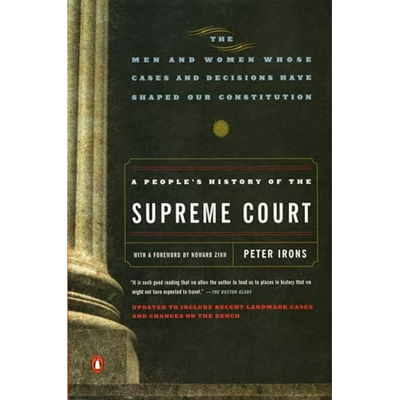 Pre-Owned A People's History of the Supreme Court: The Men and Women Whose Cases and Decisions Have Shaped Our Constitution: Revised Edition Paperback